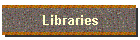 Libraries